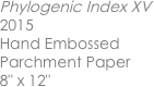 Phylogenic Index XV