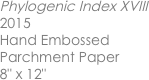 Phylogenic Index XVIII