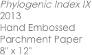 Phylogenic Index IX