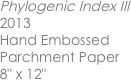 Phylogenic Index III