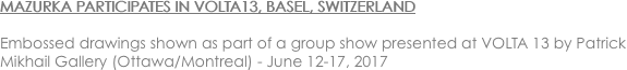 MAZURKA PARTICIPATES IN VOLTA13, BASEL,